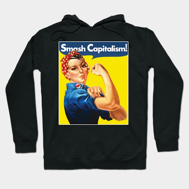 Smash Capitalism - Rosie the Riveter Poster Hoodie by KulakPosting